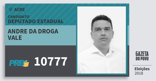 Santinho Andre da Droga Vale 10777 (PRB) Deputado Estadual | Acre | Eleições 2018 Santinho Andre da Droga Vale 10777 (PRB) Deputado Estadual | Acre | Eleições 2018
