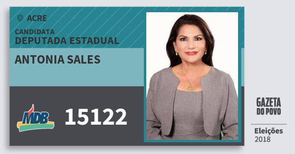 Santinho Antonia Sales 15122 (MDB) Deputada Estadual | Acre | Eleições 2018 Santinho Antonia Sales 15122 (MDB) Deputada Estadual | Acre | Eleições 2018