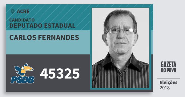 Santinho Carlos Fernandes 45325 (PSDB) Deputado Estadual | Acre | Eleições 2018 Santinho Carlos Fernandes 45325 (PSDB) Deputado Estadual | Acre | Eleições 2018