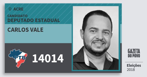 Santinho Carlos Vale 14014 (PTB) Deputado Estadual | Acre | Eleições 2018 Santinho Carlos Vale 14014 (PTB) Deputado Estadual | Acre | Eleições 2018