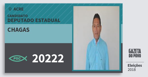 Santinho Chagas 20222 (PSC) Deputado Estadual | Acre | Eleições 2018 Santinho Chagas 20222 (PSC) Deputado Estadual | Acre | Eleições 2018