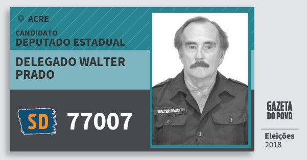 Santinho Delegado Walter Prado 77007 (SOLIDARIEDADE) Deputado Estadual | Acre | Eleições 2018 Santinho Delegado Walter Prado 77007 (SOLIDARIEDADE) Deputado Estadual | Acre | Eleições 2018