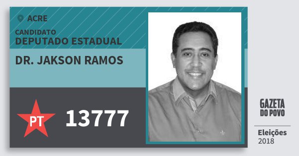 Santinho Dr. Jakson Ramos 13777 (PT) Deputado Estadual | Acre | Eleições 2018 Santinho Dr. Jakson Ramos 13777 (PT) Deputado Estadual | Acre | Eleições 2018