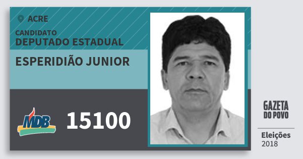Santinho Esperidião Junior 15100 (MDB) Deputado Estadual | Acre | Eleições 2018 Santinho Esperidião Junior 15100 (MDB) Deputado Estadual | Acre | Eleições 2018