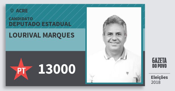 Santinho Lourival Marques 13000 (PT) Deputado Estadual | Acre | Eleições 2018 Santinho Lourival Marques 13000 (PT) Deputado Estadual | Acre | Eleições 2018
