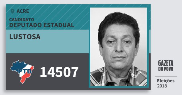 Santinho Lustosa 14507 (PTB) Deputado Estadual | Acre | Eleições 2018 Santinho Lustosa 14507 (PTB) Deputado Estadual | Acre | Eleições 2018