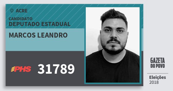 Santinho Marcos Leandro 31789 (PHS) Deputado Estadual | Acre | Eleições 2018 Santinho Marcos Leandro 31789 (PHS) Deputado Estadual | Acre | Eleições 2018