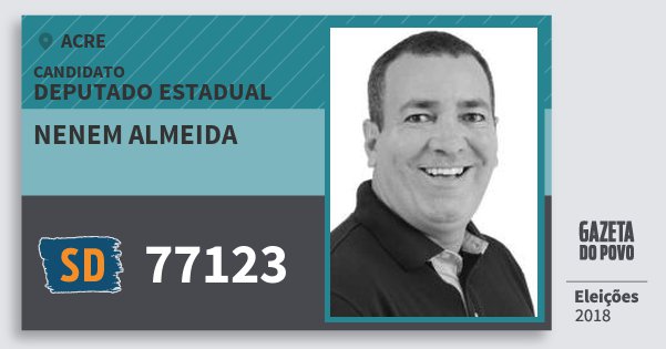 Santinho Nenem Almeida 77123 (SOLIDARIEDADE) Deputado Estadual | Acre | Eleições 2018 Santinho Nenem Almeida 77123 (SOLIDARIEDADE) Deputado Estadual | Acre | Eleições 2018