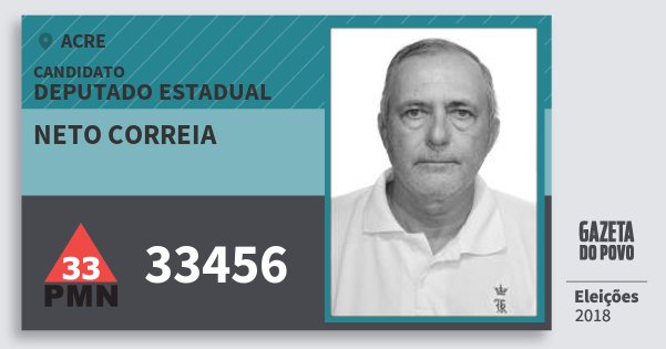 Santinho Neto Correia 33456 (PMN) Deputado Estadual | Acre | Eleições 2018 Santinho Neto Correia 33456 (PMN) Deputado Estadual | Acre | Eleições 2018