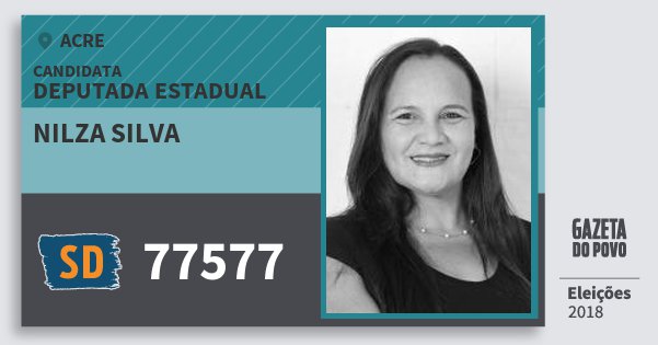 Santinho Nilza Silva 77577 (SOLIDARIEDADE) Deputada Estadual | Acre | Eleições 2018 Santinho Nilza Silva 77577 (SOLIDARIEDADE) Deputada Estadual | Acre | Eleições 2018