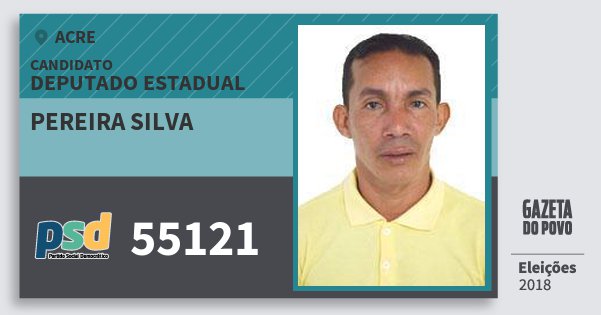 Santinho Pereira Silva 55121 (PSD) Deputado Estadual | Acre | Eleições 2018 Santinho Pereira Silva 55121 (PSD) Deputado Estadual | Acre | Eleições 2018