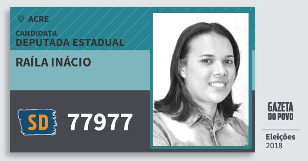 Santinho Raíla Inácio 77977 (SOLIDARIEDADE) Deputada Estadual | Acre | Eleições 2018 Santinho Raíla Inácio 77977 (SOLIDARIEDADE) Deputada Estadual | Acre | Eleições 2018