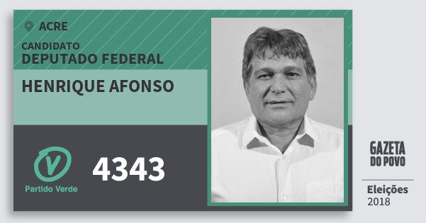 Santinho Henrique Afonso 4343 (PV) Deputado Federal | Acre | Eleições 2018 Santinho Henrique Afonso 4343 (PV) Deputado Federal | Acre | Eleições 2018