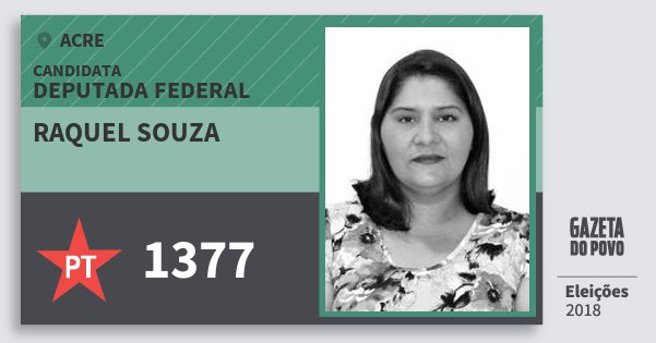 Santinho Raquel Souza 1377 (PT) Deputada Federal | Acre | Eleições 2018 Santinho Raquel Souza 1377 (PT) Deputada Federal | Acre | Eleições 2018