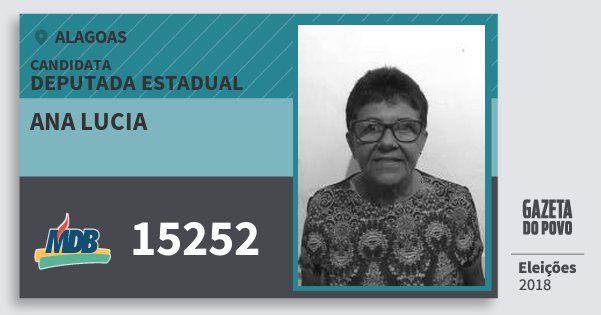 Santinho Ana Lucia 15252 (MDB) Deputada Estadual | Alagoas | Eleições 2018 Santinho Ana Lucia 15252 (MDB) Deputada Estadual | Alagoas | Eleições 2018