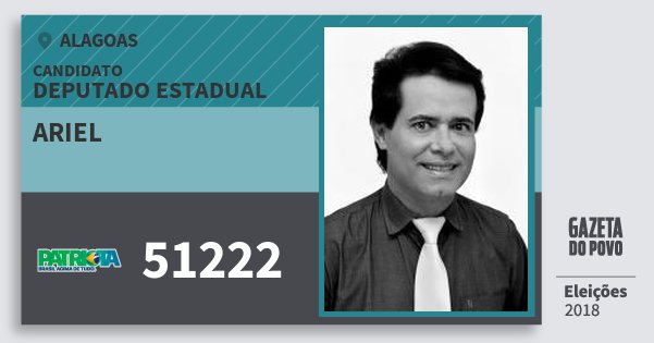 Santinho Ariel 51222 (PATRI) Deputado Estadual | Alagoas | Eleições 2018 Santinho Ariel 51222 (PATRI) Deputado Estadual | Alagoas | Eleições 2018