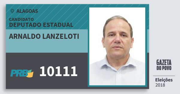 Santinho Arnaldo Lanzeloti 10111 (PRB) Deputado Estadual | Alagoas | Eleições 2018 Santinho Arnaldo Lanzeloti 10111 (PRB) Deputado Estadual | Alagoas | Eleições 2018