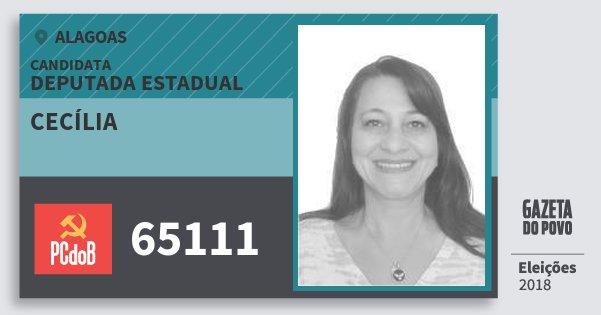 Santinho Cecília 65111 (PC do B) Deputada Estadual | Alagoas | Eleições 2018 Santinho Cecília 65111 (PC do B) Deputada Estadual | Alagoas | Eleições 2018