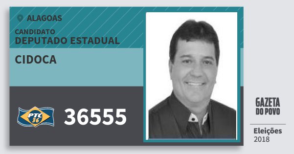 Santinho Cidoca 36555 (PTC) Deputado Estadual | Alagoas | Eleições 2018 Santinho Cidoca 36555 (PTC) Deputado Estadual | Alagoas | Eleições 2018