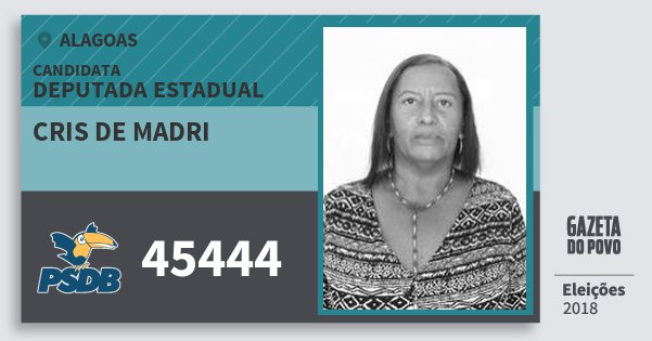 Santinho Cris de Madri 45444 (PSDB) Deputada Estadual | Alagoas | Eleições 2018 Santinho Cris de Madri 45444 (PSDB) Deputada Estadual | Alagoas | Eleições 2018