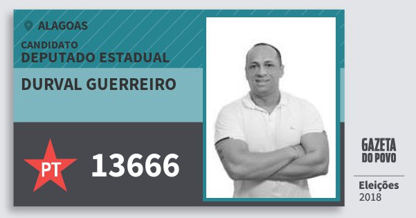 Santinho Durval Guerreiro 13666 (PT) Deputado Estadual | Alagoas | Eleições 2018 Santinho Durval Guerreiro 13666 (PT) Deputado Estadual | Alagoas | Eleições 2018