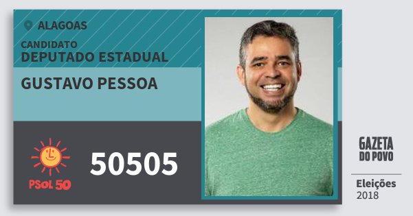 Santinho Gustavo Pessoa 50505 (PSOL) Deputado Estadual | Alagoas | Eleições 2018 Santinho Gustavo Pessoa 50505 (PSOL) Deputado Estadual | Alagoas | Eleições 2018
