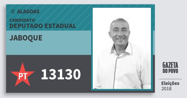 Santinho Jaboque 13130 (PT) Deputado Estadual | Alagoas | Eleições 2018 Santinho Jaboque 13130 (PT) Deputado Estadual | Alagoas | Eleições 2018