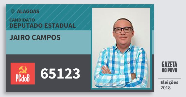 Santinho Jairo Campos 65123 (PC do B) Deputado Estadual | Alagoas | Eleições 2018 Santinho Jairo Campos 65123 (PC do B) Deputado Estadual | Alagoas | Eleições 2018