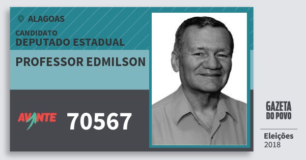 Santinho Professor Edmilson 70567 (AVANTE) Deputado Estadual | Alagoas | Eleições 2018 Santinho Professor Edmilson 70567 (AVANTE) Deputado Estadual | Alagoas | Eleições 2018
