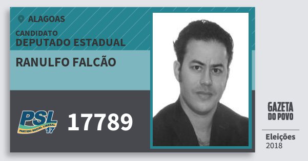 Santinho Ranulfo Falcão 17789 (PSL) Deputado Estadual | Alagoas | Eleições 2018 Santinho Ranulfo Falcão 17789 (PSL) Deputado Estadual | Alagoas | Eleições 2018