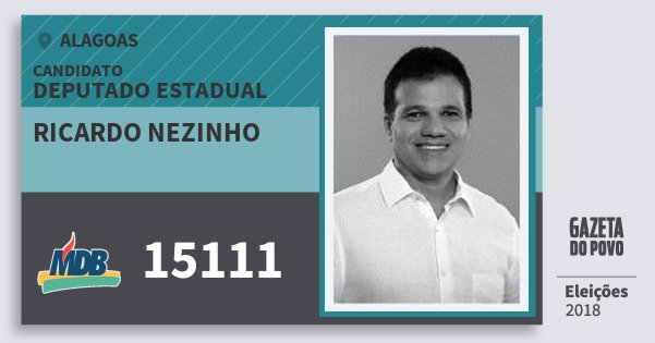 Santinho Ricardo Nezinho 15111 (MDB) Deputado Estadual | Alagoas | Eleições 2018 Santinho Ricardo Nezinho 15111 (MDB) Deputado Estadual | Alagoas | Eleições 2018
