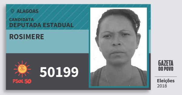 Santinho Rosimere 50199 (PSOL) Deputada Estadual | Alagoas | Eleições 2018 Santinho Rosimere 50199 (PSOL) Deputada Estadual | Alagoas | Eleições 2018