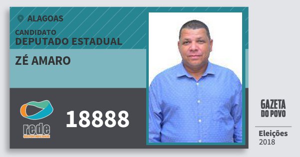 Santinho Zé Amaro 18888 (REDE) Deputado Estadual | Alagoas | Eleições 2018 Santinho Zé Amaro 18888 (REDE) Deputado Estadual | Alagoas | Eleições 2018