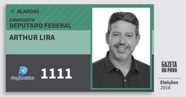 Santinho Arthur Lira 1111 (PP) Deputado Federal | Alagoas | Eleições 2018 Santinho Arthur Lira 1111 (PP) Deputado Federal | Alagoas | Eleições 2018