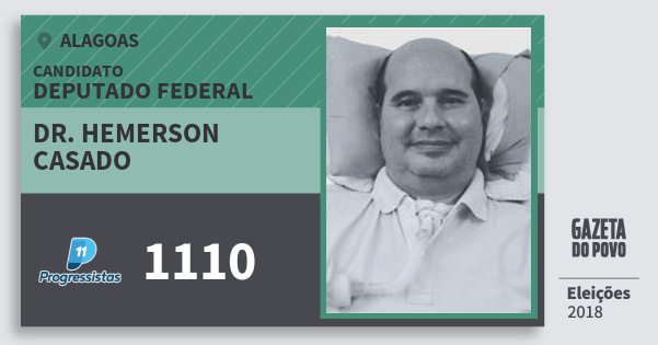Santinho Dr. Hemerson Casado 1110 (PP) Deputado Federal | Alagoas | Eleições 2018 Santinho Dr. Hemerson Casado 1110 (PP) Deputado Federal | Alagoas | Eleições 2018