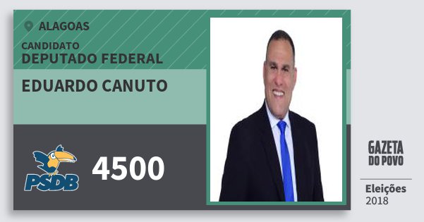 Santinho Eduardo Canuto 4500 (PSDB) Deputado Federal | Alagoas | Eleições 2018 Santinho Eduardo Canuto 4500 (PSDB) Deputado Federal | Alagoas | Eleições 2018