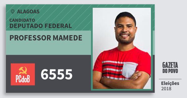 Santinho Professor Mamede 6555 (PC do B) Deputado Federal | Alagoas | Eleições 2018 Santinho Professor Mamede 6555 (PC do B) Deputado Federal | Alagoas | Eleições 2018