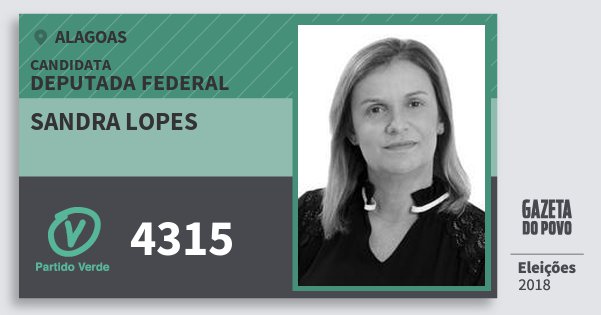 Santinho Sandra Lopes 4315 (PV) Deputada Federal | Alagoas | Eleições 2018 Santinho Sandra Lopes 4315 (PV) Deputada Federal | Alagoas | Eleições 2018