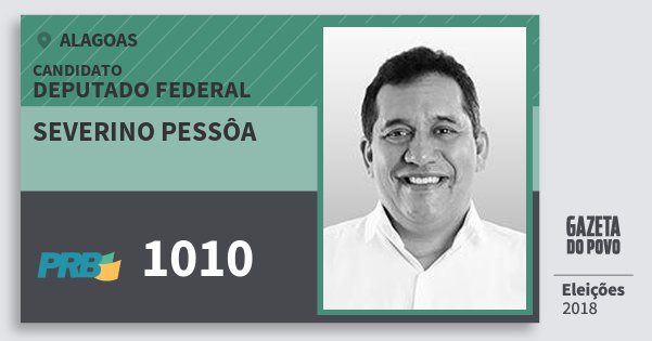 Santinho Severino Pessôa 1010 (PRB) Deputado Federal | Alagoas | Eleições 2018 Santinho Severino Pessôa 1010 (PRB) Deputado Federal | Alagoas | Eleições 2018
