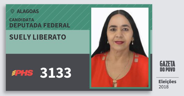 Santinho Suely Liberato 3133 (PHS) Deputada Federal | Alagoas | Eleições 2018 Santinho Suely Liberato 3133 (PHS) Deputada Federal | Alagoas | Eleições 2018