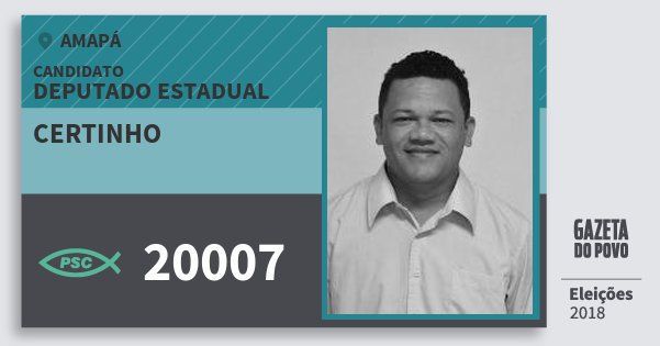 Santinho Certinho 20007 (PSC) Deputado Estadual | Amapá | Eleições 2018 Santinho Certinho 20007 (PSC) Deputado Estadual | Amapá | Eleições 2018