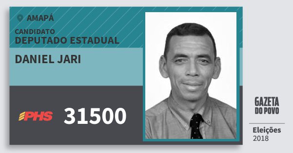 Santinho Daniel Jari 31500 (PHS) Deputado Estadual | Amapá | Eleições 2018 Santinho Daniel Jari 31500 (PHS) Deputado Estadual | Amapá | Eleições 2018