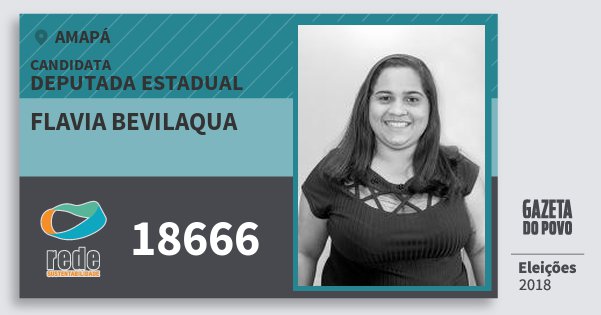 Santinho Flavia Bevilaqua 18666 (REDE) Deputada Estadual | Amapá | Eleições 2018 Santinho Flavia Bevilaqua 18666 (REDE) Deputada Estadual | Amapá | Eleições 2018