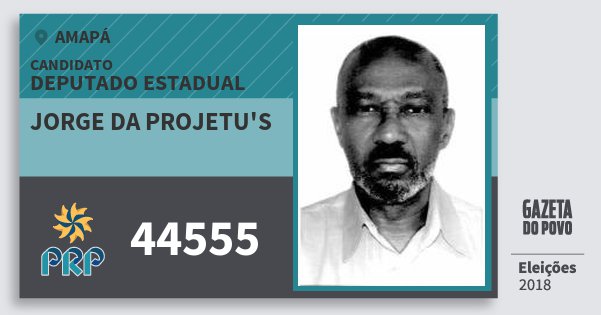 Santinho Jorge da Projetu's 44555 (PRP) Deputado Estadual | Amapá | Eleições 2018 Santinho Jorge da Projetu's 44555 (PRP) Deputado Estadual | Amapá | Eleições 2018