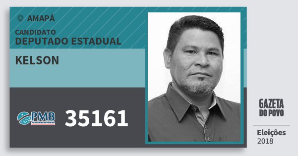 Santinho Kelson 35161 (PMB) Deputado Estadual | Amapá | Eleições 2018 Santinho Kelson 35161 (PMB) Deputado Estadual | Amapá | Eleições 2018
