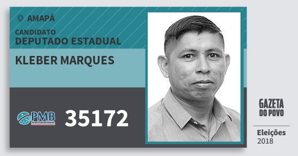 Santinho Kleber Marques 35172 (PMB) Deputado Estadual | Amapá | Eleições 2018 Santinho Kleber Marques 35172 (PMB) Deputado Estadual | Amapá | Eleições 2018