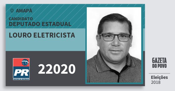 Santinho Louro Eletricista 22020 (PR) Deputado Estadual | Amapá | Eleições 2018 Santinho Louro Eletricista 22020 (PR) Deputado Estadual | Amapá | Eleições 2018