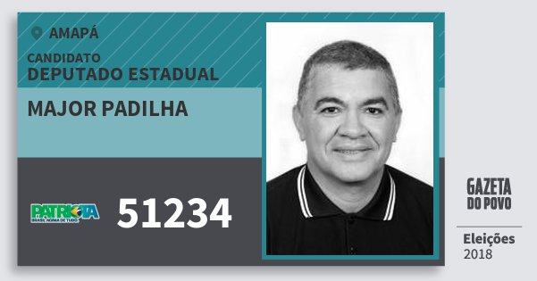 Santinho Major Padilha 51234 (PATRI) Deputado Estadual | Amapá | Eleições 2018 Santinho Major Padilha 51234 (PATRI) Deputado Estadual | Amapá | Eleições 2018