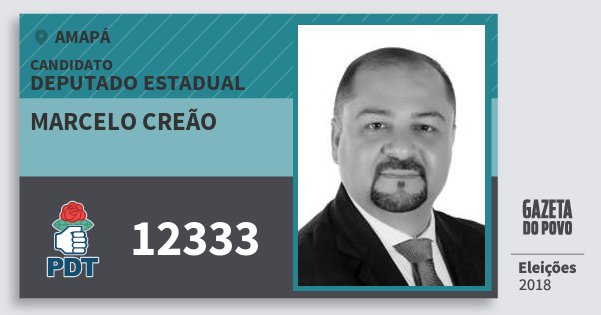 Santinho Marcelo Creão 12333 (PDT) Deputado Estadual | Amapá | Eleições 2018 Santinho Marcelo Creão 12333 (PDT) Deputado Estadual | Amapá | Eleições 2018
