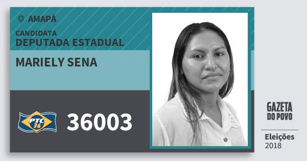 Santinho Mariely Sena 36003 (PTC) Deputada Estadual | Amapá | Eleições 2018 Santinho Mariely Sena 36003 (PTC) Deputada Estadual | Amapá | Eleições 2018